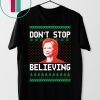 Hillary Clinton Don’t stop Believing Christmas Shirt