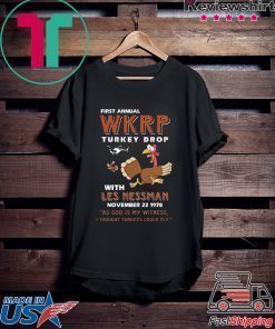 Himani Nandana First Anual WKRP Turkey Drop with Less Messman for Thanksgiving Shirt