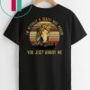 Horses I’m Actually a Really Nice Person You Must Annoy Me Shirt