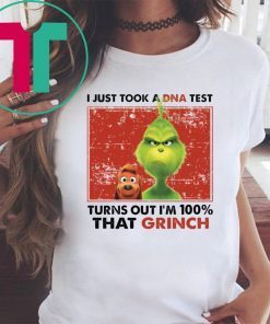 I Just Took A Dna Test Turns Out I’m 100% That Grinch Shirt