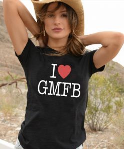 I LOVE GMFB SHIRT