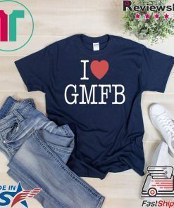 Offcial I LOVE GMFB SHIRT
