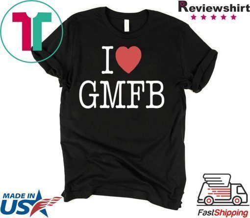 original I LOVE GMFB SHIRT