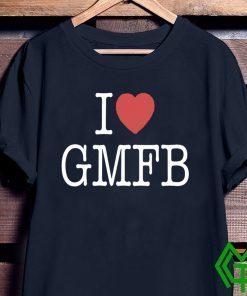 I LOVE GMFB SHIRT