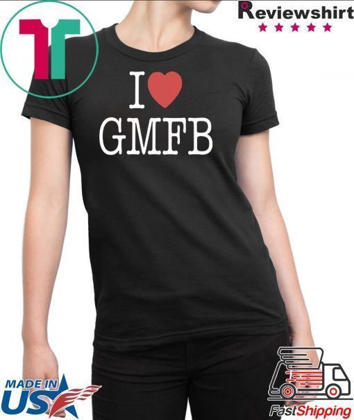 I LOVE GMFB Unisex T-SHIRT