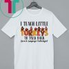I Teach Little Turkeys To Talk Back Speech Language Pathologist Shirt