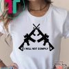I Will Not Comply Oregon T-Shirt