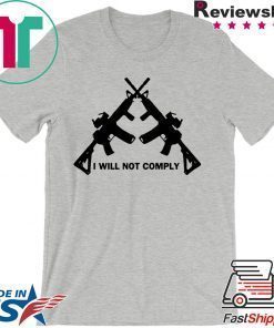 I Will Not Comply Oregon T-Shirt