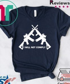 I Will Not Comply Oregon original T-Shirt