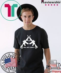I Will Not Comply Oregon original T-Shirt