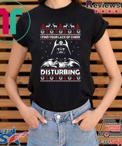I find your lack of cheer disturbing Christmas T-Shirt