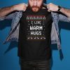 I like warm hugs Christmas T-Shirt