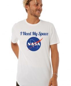 I Need My Space Nasa Shirt
