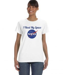 I Need My Space Nasa Shirt