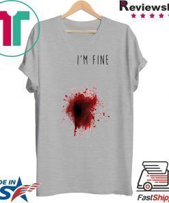 I'm Fine T-shirt