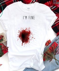 I'm Fine T-shirt