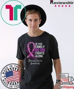 In This Family No One Fights Alone Breast Cancer Awareness T-Shirt