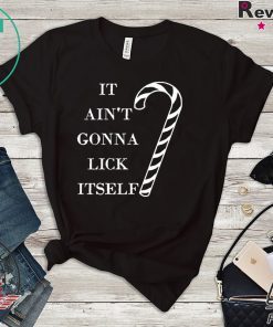 It Ain’t Gonna Lick Itself Christmas T-Shirt