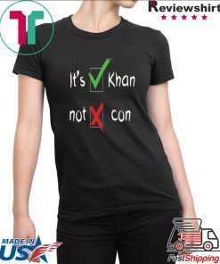 It’s Khan Not Kahn shirt