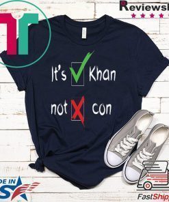 It’s Khan Not Kahn shirt