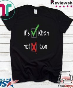 It’s Khan Not Kahn shirt