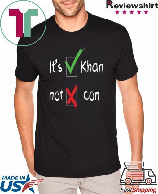 It’s Khan Not Kahn shirt