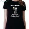 Jack skellington and zero if i'm drunk it's her fault Shirt