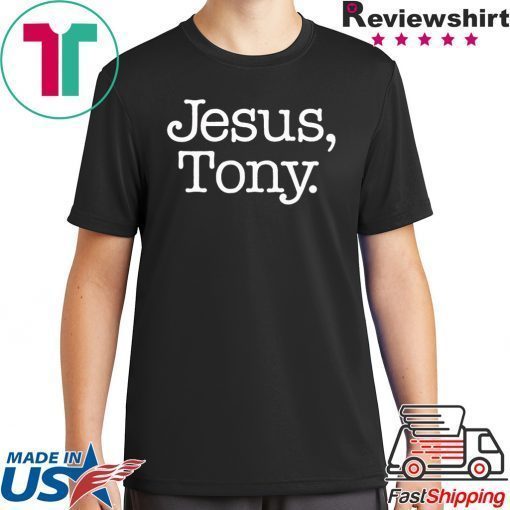 Jesus Tony original T-Shirt
