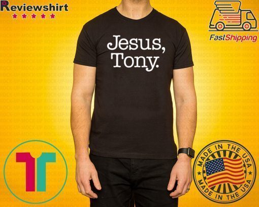 Jesus Tony Shirts