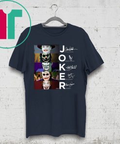 Joker all version signature shirt