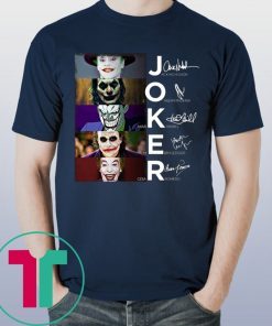 Joker all version signature shirt