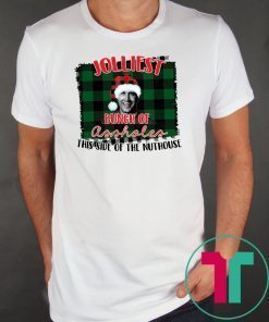 Jolliest bunch of assholes this side of the nuthouse national lampoon's christmas vacation shirt