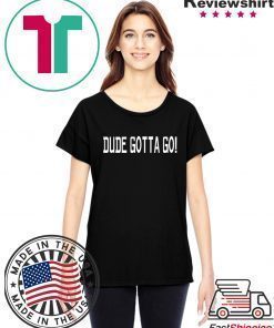 Kamala Harris Trump Dude Gotta Go shirt
