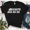 Kawhi Buckets Aha Ha Ha Shirt