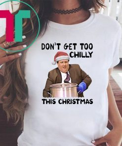 Kevin Malone Don’t Get Too Chilly This Christmas T-Shirt
