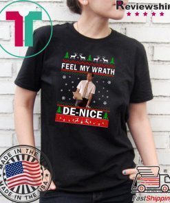 Key and Peele Feel My Wrath De nice Christmas T-Shirt