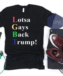 LGBT Lotsa Gays Back Trump shirt