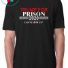 LOCK HIM UP TRUMP FOR PRISON 2020 TEE SHIRT