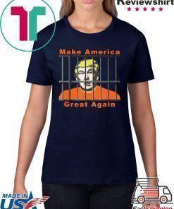 Lock Trump Up Anti Trump Make America Great Shirt