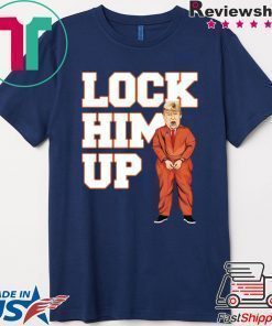 Lock him up donald trump shirt