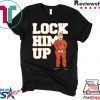 Lock him up donald trump shirt