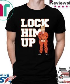 Lock him up donald trump shirt