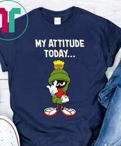 Marvin the martian my attitude today Tee Shirt