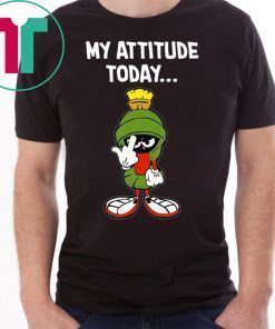 Marvin the martian my attitude today Tee ShirtsMarvin the martian my attitude today Tee Shirts