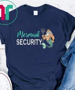Mermaid Security Gifts For Grandpa Dad Brother Men TShirt