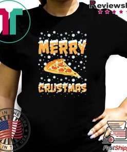 Merry Crustmas Pizza Christmas Tee Shirt