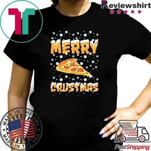 Merry Crustmas Pizza Christmas Tee Shirt