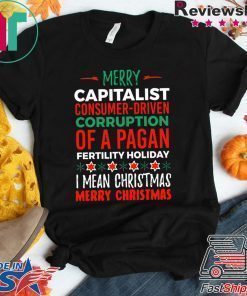 Merry capitalist corruption of a Pagan holiday T-Shirt