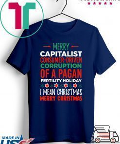 Merry capitalist corruption of a Pagan holiday T-Shirt