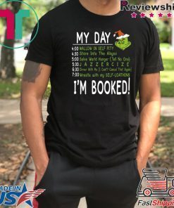 My Day, I’m Booked! Grinch Christmas T-Shirt